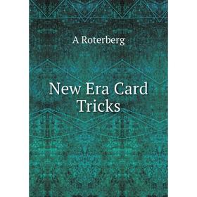 

Книга New Era Card Tricks