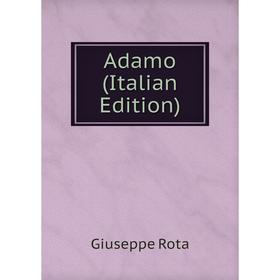 

Книга Adamo (Italian Edition)