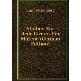 

Книга Studien Zur Rede Ciceros Für Murena (German Edition)