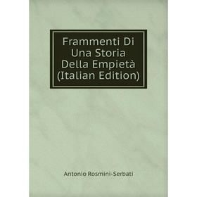 

Книга Frammenti Di Una Storia Della Empietà (Italian Edition)