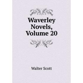 

Книга Waverley Novels, Volume 20