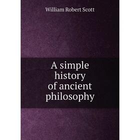 

Книга A simple history of ancient philosophy