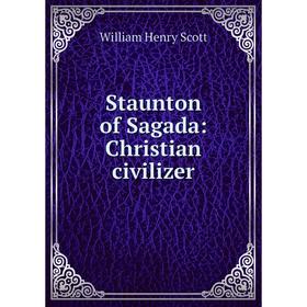 

Книга Staunton of Sagada: Christian civilizer