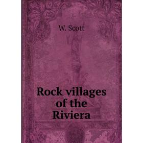 

Книга Rock villages of the Riviera