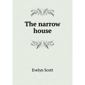 

Книга The narrow house