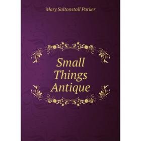 

Книга Small Things Antique