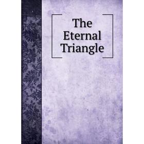 

Книга The Eternal Triangle