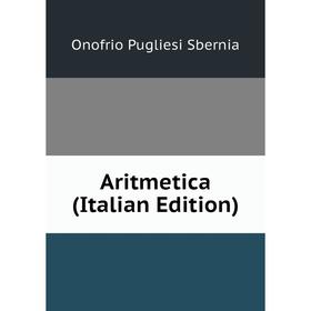 

Книга Aritmetica (Italian Edition)