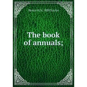 

Книга The book of annuals