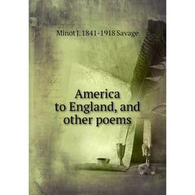 

Книга America to England, and other poems