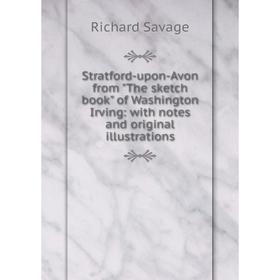 

Книга Stratford-upon-Avon from The sketch book of Washington Irving: with notes and original illustrations