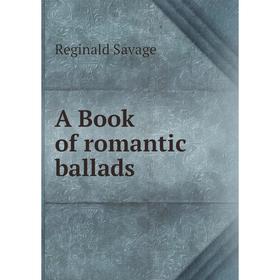 

Книга A Book of romantic ballads