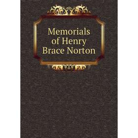 

Книга Memoria ls of Henry Brace Norton