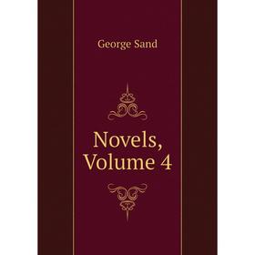 

Книга Novels, Volume 4