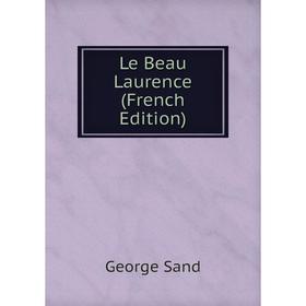

Книга Le Beau Laurence