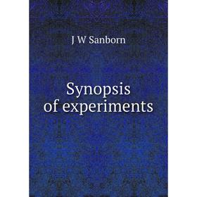 

Книга Synopsis of experiments
