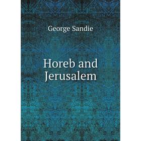 

Книга Horeb and Jerusalem