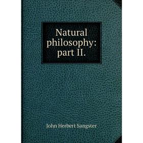 

Книга Natural Philosophy: part II