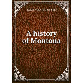 

Книга A history of Montana