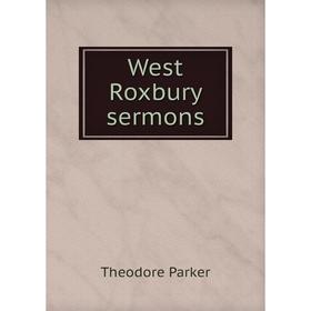 

Книга West Roxbury sermons