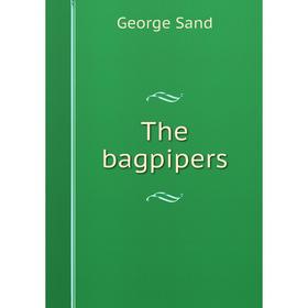 

Книга The bagpipers