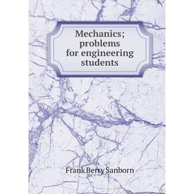 

Книга Mechanics; problems for engineering students