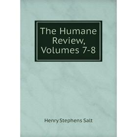 

Книга The Humane Review, Volumes 7-8