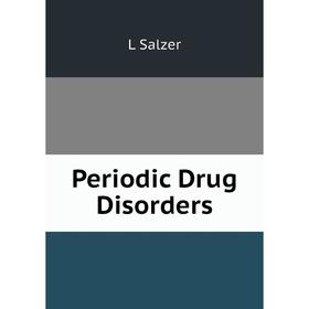 

Книга Periodic Drug Disorders