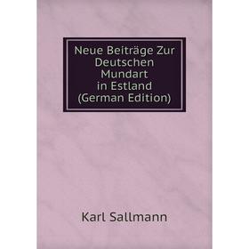 

Книга Neue Beiträge Zur Deutschen Mundart in Estland