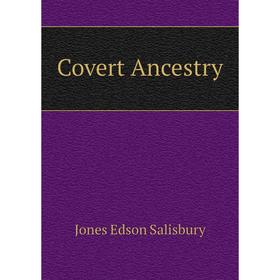 

Книга Covert Ancestry