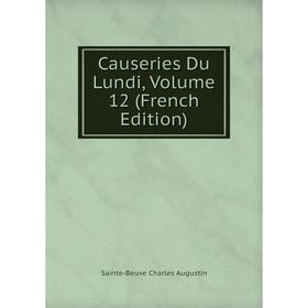 

Книга Causeries Du Lundi, Volume 12 (French Edition)