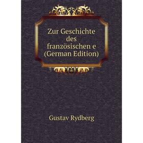

Книга Zur Geschichte des französischen e (German Edition)