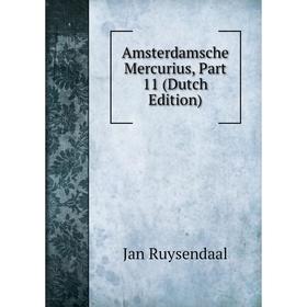 

Книга Amsterdamsche Mercurius, Part 11 (Dutch Edition)