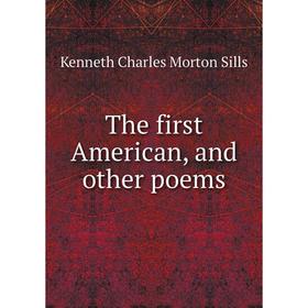 

Книга The first American, and other poems