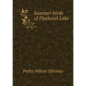

Книга Summer birds of Flathead Lake