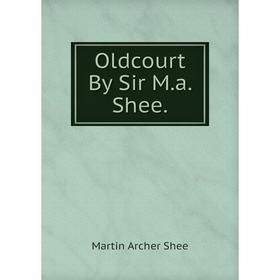 

Книга Oldcourt By Sir Ma Shee