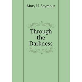 

Книга Through the Darkness