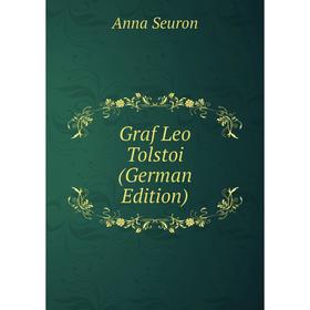 

Книга Graf Leo Tolstoi (German Edition)