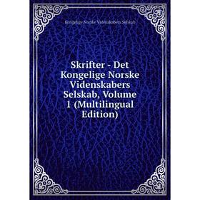 

Книга Skrifter - Det Kongelige Norske Videnskabers Selskab, Volume 1 (Multilingual Edition)