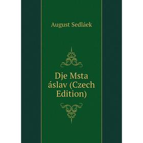 

Книга Dje Msta áslav (Czech Edition)