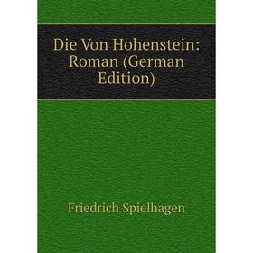 

Книга Die Von Hohenstein: Roman (German Edition)
