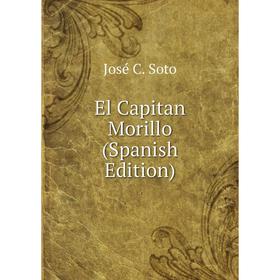 

Книга El Capitan Morillo (Spanish Edition)