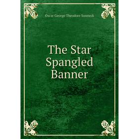 

Книга The Star Spangled Banner