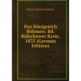 

Книга Das Königreich Böhmen: Bd. Bidschower Kreis. 1835 (German Edition)