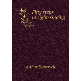 

Книга Fifty steps in sight-singing
