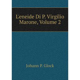 

Книга L'eneide Di P Virgilio Marone, Volume 2