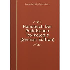 

Книга Handbuch Der Praktischen Toxikologie (German Edition)