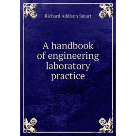 

Книга A handbook of engineering laboratory practice