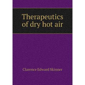 

Книга Therapeutics of dry hot air