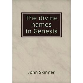 

Книга The divine names in Genesis